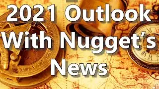 2021 Outlook With Nugget’s News