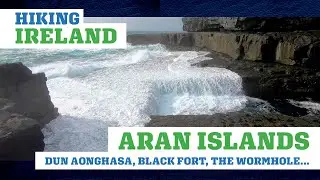 The WORMHOLE...Epic Ireland: 3 days on the Aran Islands / Inis Mor