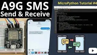 How to Send and Receive SMS with A9G GSM Module Using MicroPython