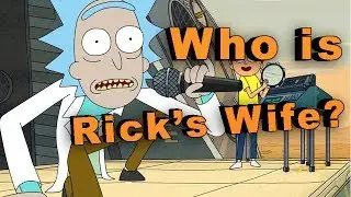 Rick and Morty Theory: The Location of Rick's Wife