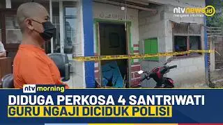 Heboh! Ustaz Cabuli 4 Santriwati dengan Modus 'Usir Jin', Pelaku Diciduk Polisi | NTV MORNING