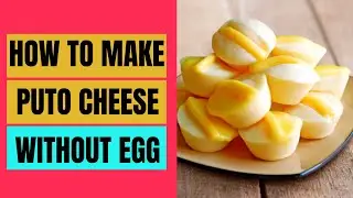 HOW TO MAKE EASY PUTO CHEESE ( EGGLESS )