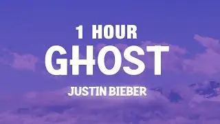 [1 HOUR] Justin Bieber - Ghost (Slowed TikTok)(Lyrics) if i can't be close to you