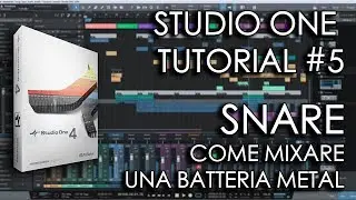 Beginner Studio One Tutorial #5 | SNARE - Come Mixare Una Batteria Metal