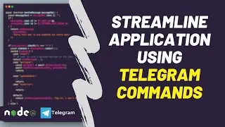 Streamlining the Application with Telegram Commands | Advanced Tutorial