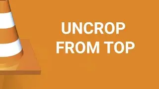Uncrop from top shortcut key in VLC Player