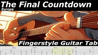 Europe - The Final Countdown -  Fingerstyle Tab