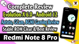 Evolution-X 6.0 - Android 12 on Redmi Note 8 Pro (Antutu, GCam, BGMI Gaming Review) Latest Build 🔥🔥🔥