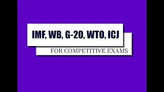 IMF,WB,G-20,WTO & ICJ | International Organizations || Mcq's ||part 3|| For All Competitive Exams |