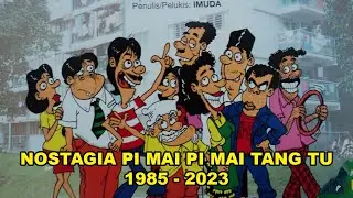 Nostagia Pi Mai Pi MAi Tang Tu  1985 - 2023