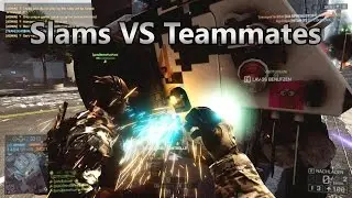 Slams VS Teammates | Battlefield 4 TV#23