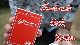 THESE CARDS ARE UNREAL//Slowhands Deck Review