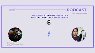 Insightful Conversation With A Football ⚽️ Analytics Professional