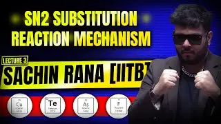 🔥SN2 Substitution Reaction Mechanism | Organic Chemistry | JEE Main, Advanced, NEET