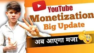 Youtube Big Update | अब सबका Channel तेज़ी से Grow होगा | Youtube Monetization Update | Today Update