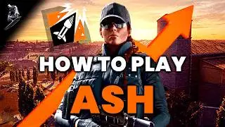 How To Play ASH Like A PRO In 2026 (NO BS GUIDE) - Rainbow Six Siege