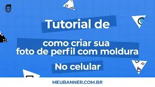 Como colocar uma moldura na sua foto de perfil - tutorial mobile
