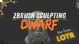 Sculpting a Dwarf from The Hobbit in Zbrush