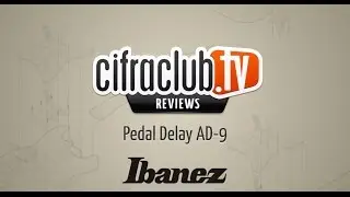 Review do Pedal de efeito Delay Ibanez AD9 por Everton Waldman
