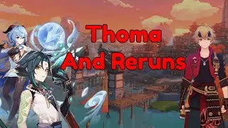 THOMA AND RERUNS FOR 2.2!? | Genshin Impact