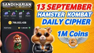 SANDI HARIAN HAMSTER KOMBAT HARI INI 13 SEPTEMBER | HAMSTER KOMBAT DAILY CIPHER TODAY CODE