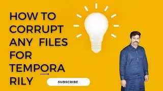 A Step-by-Step Guide to Temporarily Corrupting Any File for Testing and Troubleshooting Purposes
