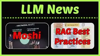 [LLM News] Moshi, RAG Best Practices, State of AI Report, Million Tiny Experts, GPT4All, RouteLLM