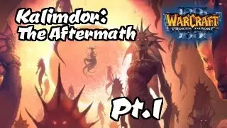 Kalimdor: The Aftermath - Ancient Forces Collide [Pt.1]