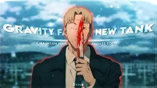 Chainsaw Man - Gravity Falls X New Tank | [EDIT/AMV]! Quick.