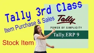 Tally 3rd Class|| Item purchase and sales || Stock item || 2021
