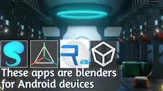 Top 5 best 3d Animation apps for Android 