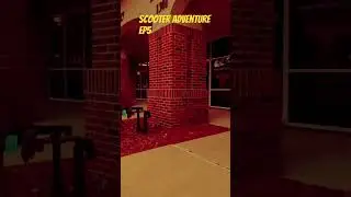 Scooter Adventure ep5