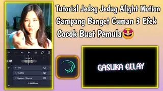 Tutorial Jedag jedug Alight Motion Gampang Banget | Cocok Buat Pemula