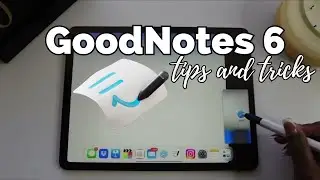 20+ GOODNOTES 6 Tips and Tricks | New Features | Helpful Hacks for Digital Planning and Note Taking