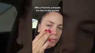 Milica Pavlovic Bez Sminke