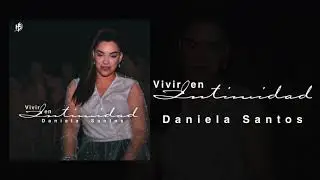 Vivir En Intimidad | Daniela Santos [OFFICIAL]