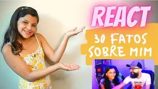 REACT - 30 FATOS SOBRE MIM - Annie Alicia