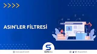 ASIN'ler Filtresi - Supasell'de ASIN'e Göre Filtreleme