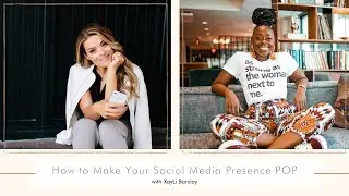 How to Make Your Social Media Presence POP with XayLi Barclay