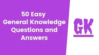 50 GK Questions || 50 Easy GK Questions in English With Answers. #50gkquestions #50easygkquestions