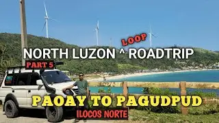 NORTH LUZON LOOP EP5 PAOAY TO PAGUDPUD