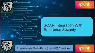 Splunk Enterprise Security Free Training | Integrating SOAR into Enterprise Security