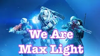 Destiny 2- Max Light (On All 3 Characters)