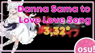 Osu! mania - Danna Sama to Love Love Song 3,32* [LoveSong]