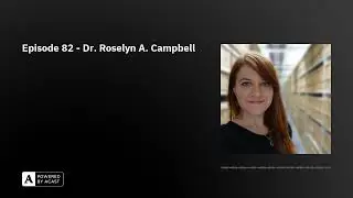 Episode 82 - Dr. Roselyn A. Campbell