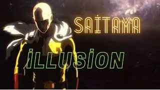 One Punch Man - SAİTAMA (illusion MAX BRHON)
