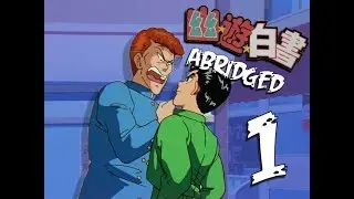 Yu Yu Hakusho Abridged Ep. 1