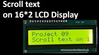 Project 09 - How to Scroll text on 1602 LCD Display