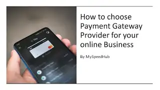 How To Choose Payment Gateway Providers For Your Online Business | Online Payment Gateway 2021