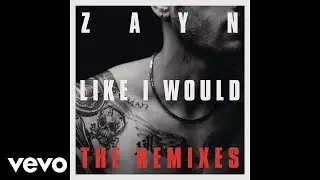 ZAYN - LIKE I WOULD (Lenno Remix) [Audio]